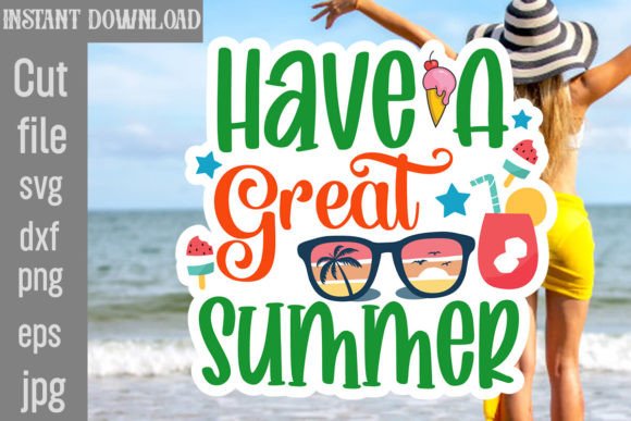 Download Have a Great Summer SVG Cut File - Have a great summer svg cut file Collection
