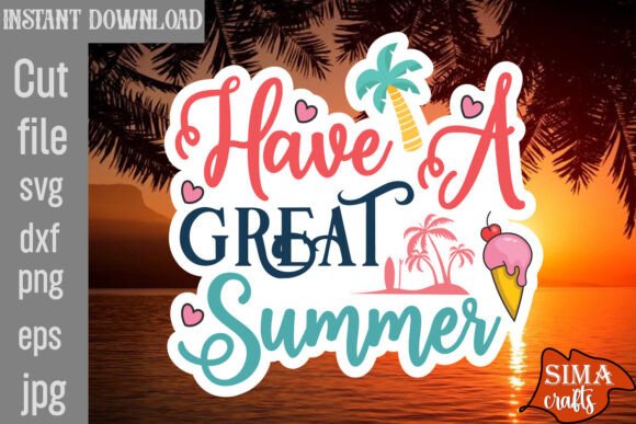 Download Have a Great Summer SVG Cut File - Have a great summer svg cut file Collection
