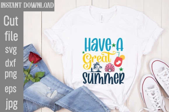 Download Have a Great Summer SVG Cut File - Have a great summer svg cut file Collection
